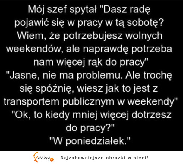 Praca w weekend, stanowczo nie!