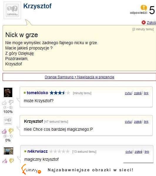 Nie ma pomysłu na fajny nick w grze! :D