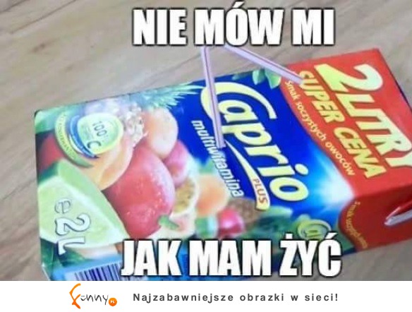 Nie mów mi jak mam żyć