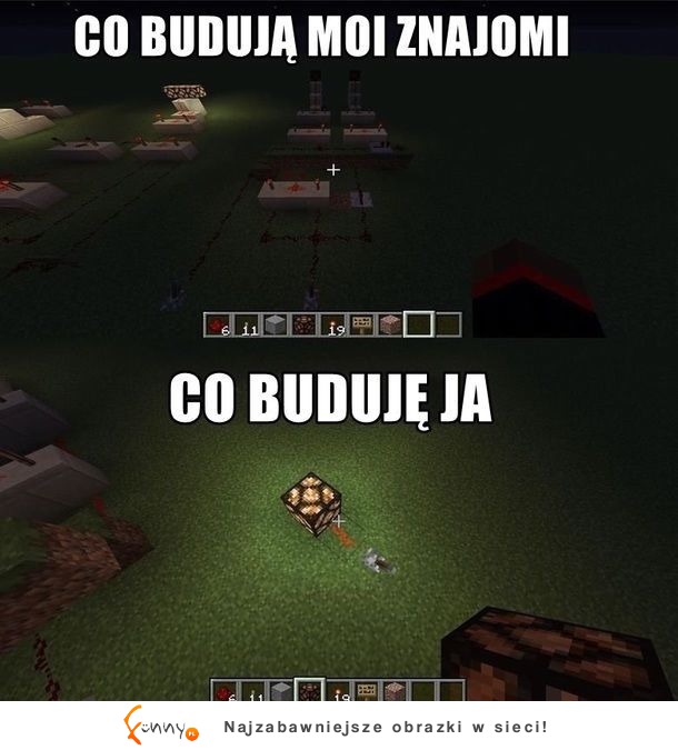 Co budują znajomi VS co buduję ja, haha