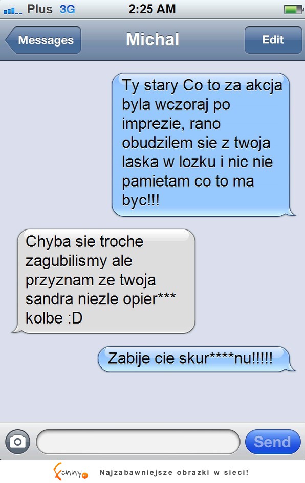 Pisze SMS do kolegi że po imprezie obudził się z jego laską! Takie odpowiedzi się nie spodziewał! :D