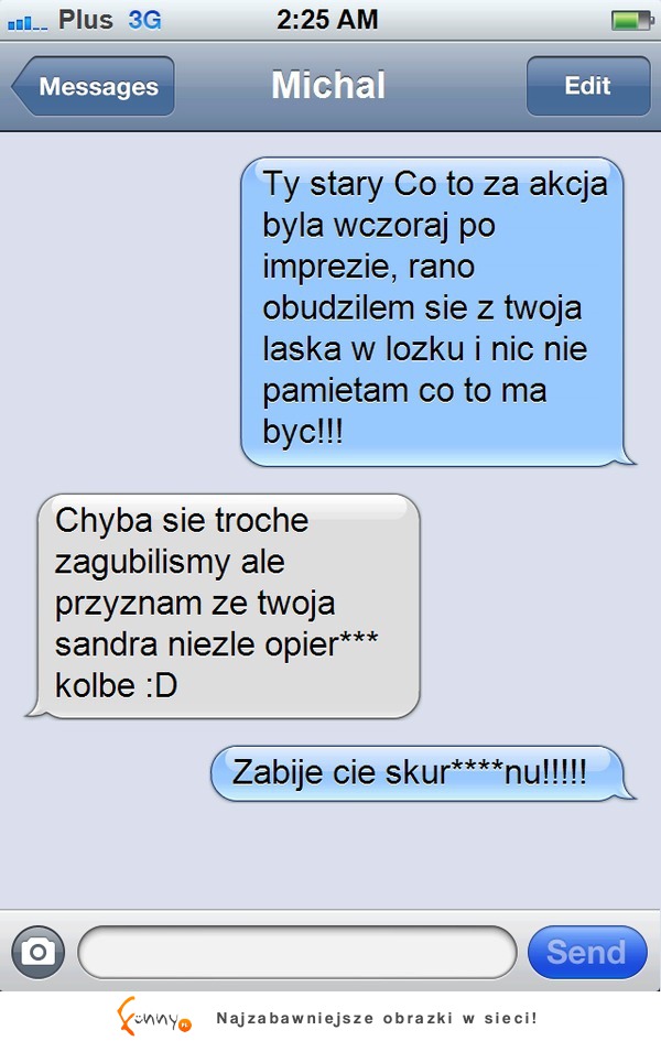 Pisze SMS do kolegi że po imprezie obudził się z jego laską! Takie odpowiedzi się nie spodziewał