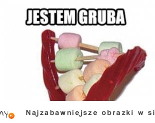 Jestem gruba