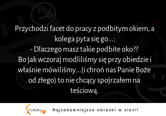 Teściowa i facet z podbitym okiem! Wszystko jasne :D