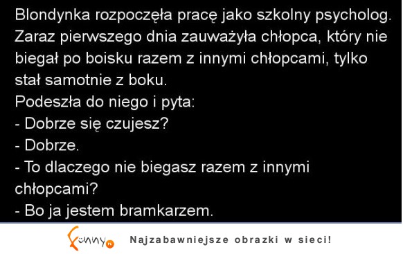 Blondynka rozpoczęła prace jako szkolny psycholog! :)