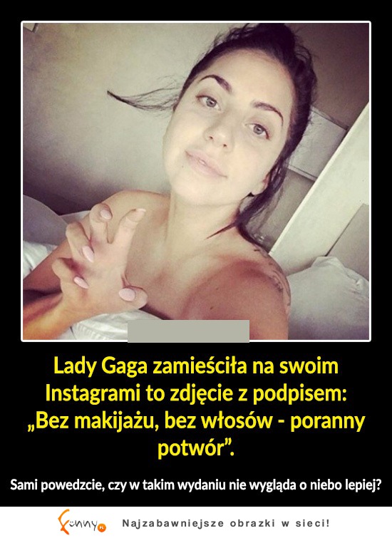 Lady gaga bez makijażu!Wygląda... SZOK!