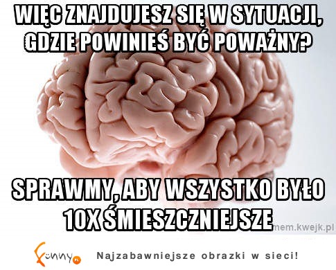 Chcesz byc poważny?