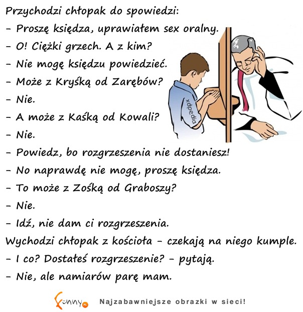 Przychodzi chłopak do spowiedzi! Ale go załatwił :D