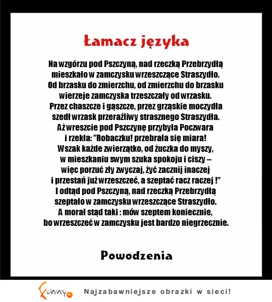 HEHE na bank nie dasz rady przeczytać poprawnie całości!