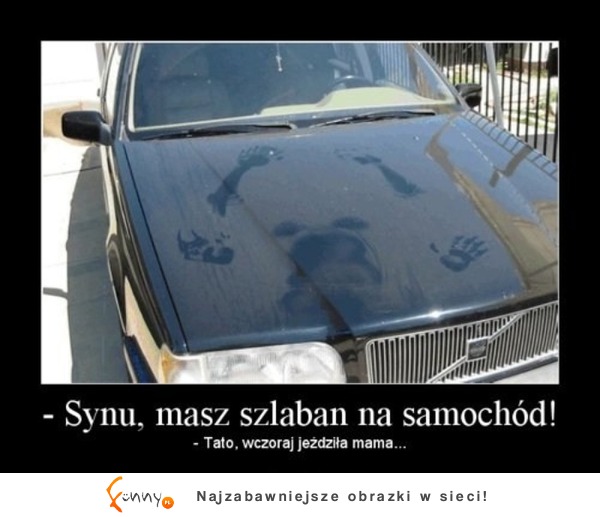 Syn ma szlaban na samochód, a to wszystko wina ... Zobacz dlaczego :D