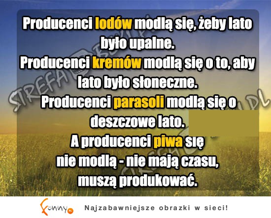 Każdy się o coś modli, ZOBACZ co z producentami PIWA!