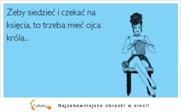 to siedzę i czekam