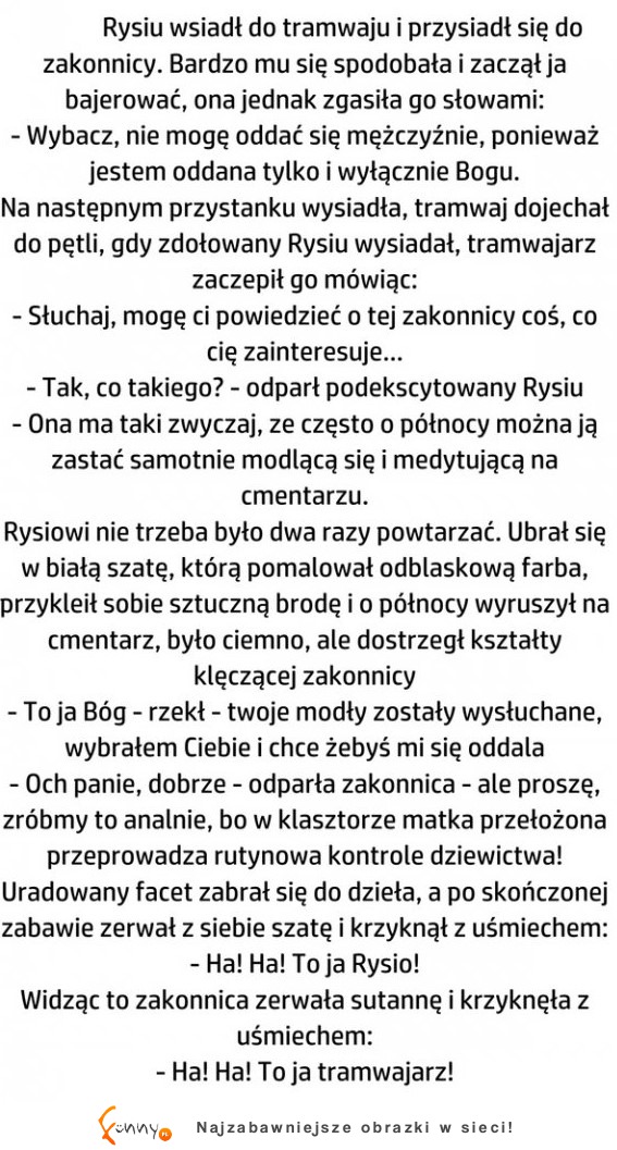 Rysiu śledzil zakonnice wieczorową porą. Ale tego się nie spodziewał!