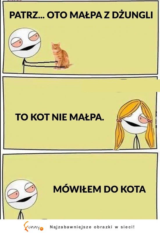 Małpa z dżungli XD Ciekawe co ona na to :P