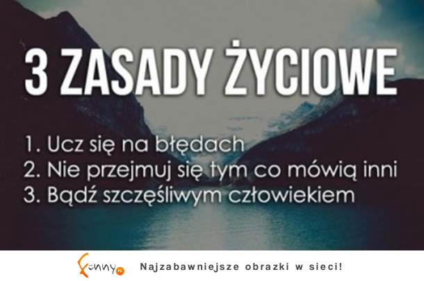 Trzy zasdy życiowe