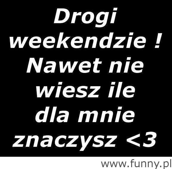 kochany weekendzie