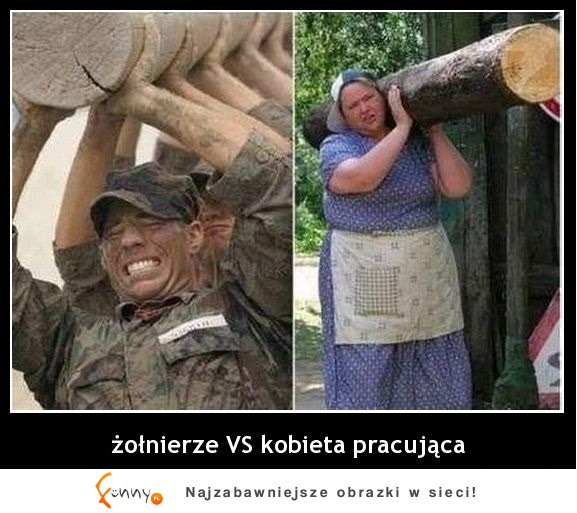Żołnierze vs Kobieta pracująca! Na WESOŁO :D