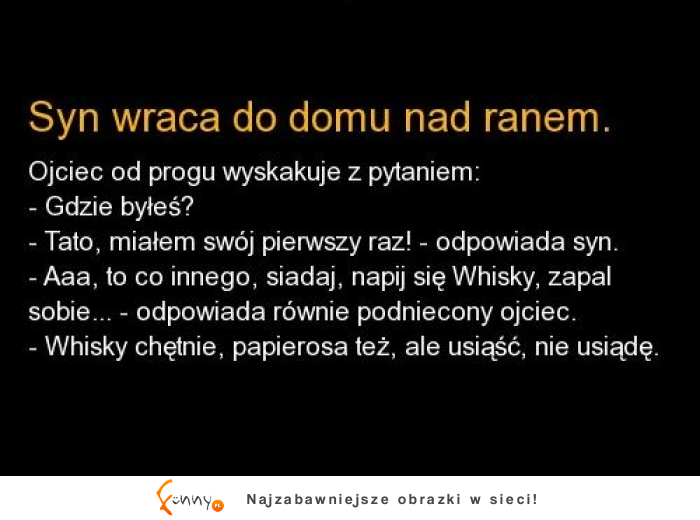 Syn wraca do domu nad ranem! :D