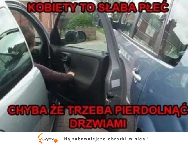 Oprócz tej jednej sytuacji XD Wtedy zawsze dają radę :D