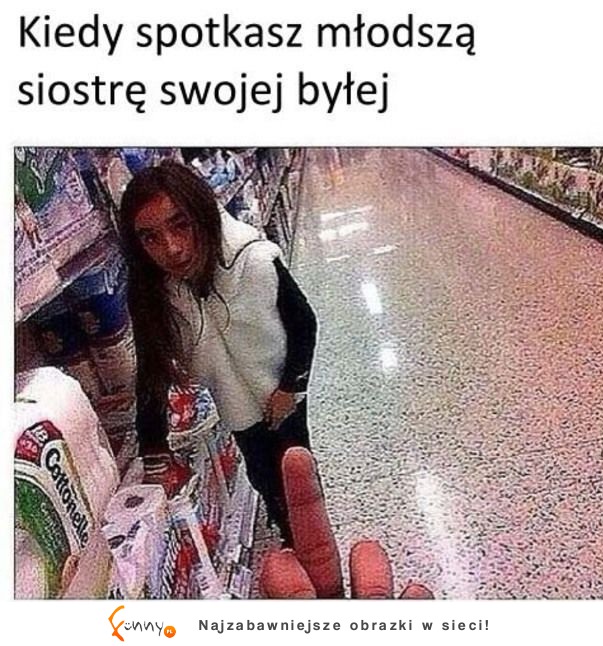 Kiedy spotkasz młodszą siostrę swojej byłej