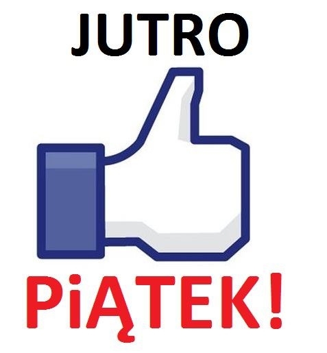 Jutro piątek!