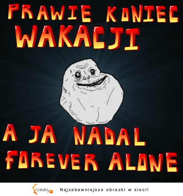 Prawie koniec wakacji :D