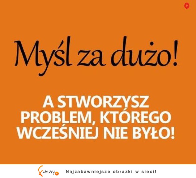 Za dużo myślenia