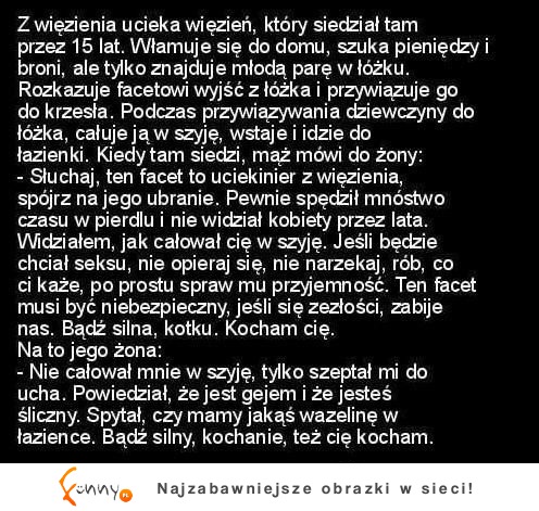 Z więzienia ucieka więzień, który siedział tam przez 15 lat :)