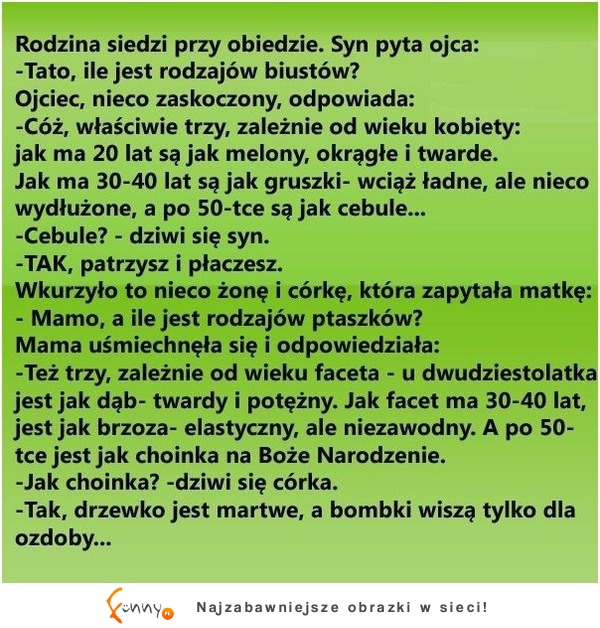 Rodzina siedzi przy obiedzie a tu nagle syn pyta OJCA o rodzaje biustów! HAHA dobre