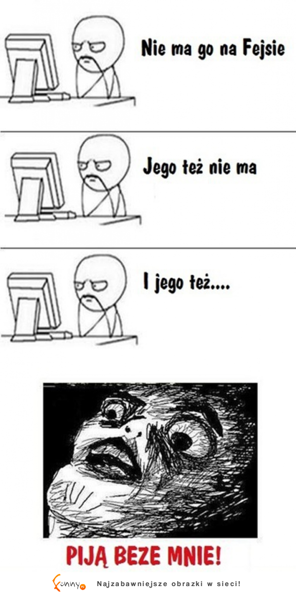 Nie ma go na fejsie...