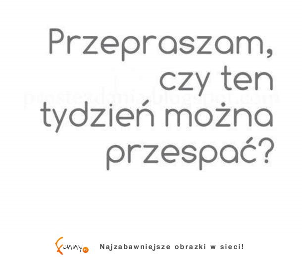 Przespać tydzień