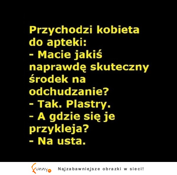 Najskuteczniejszy środek na odchudzanie, czyli .... ! :D