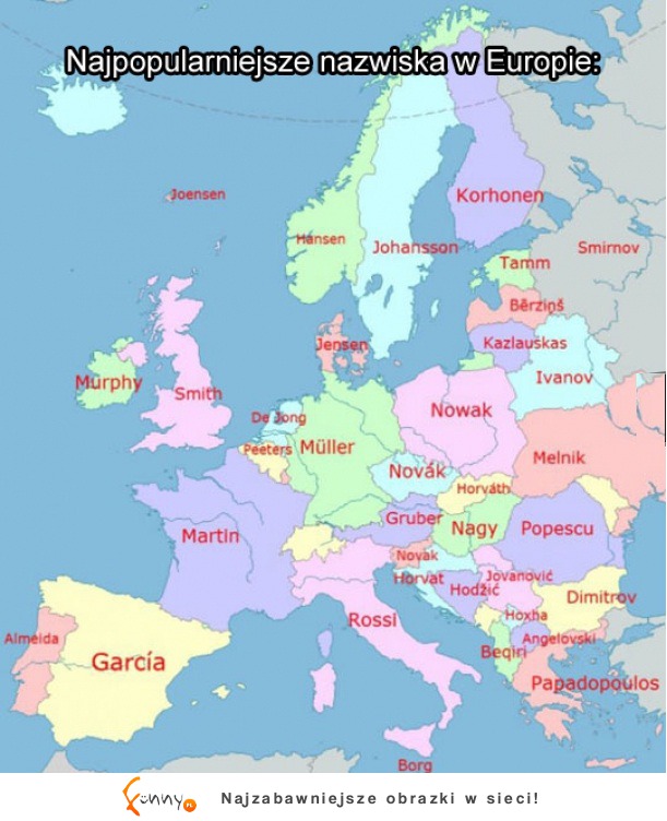 Najpopularniejsze nazwiska w Europie! W Polsce wiadomo... :D