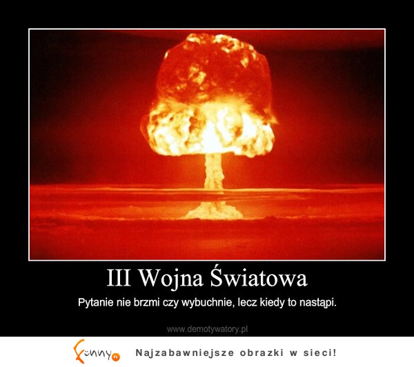 III Wojna Światowa...