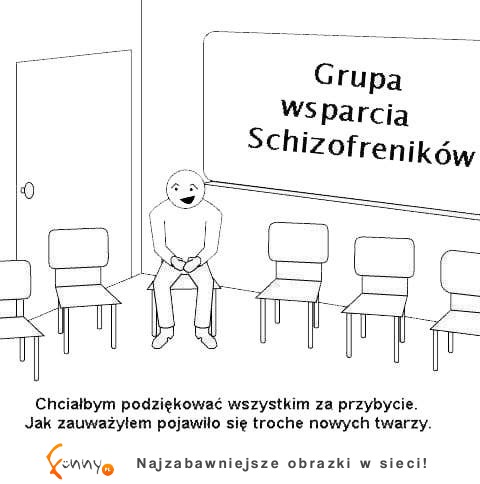 Spotkanie dla schizofreników!