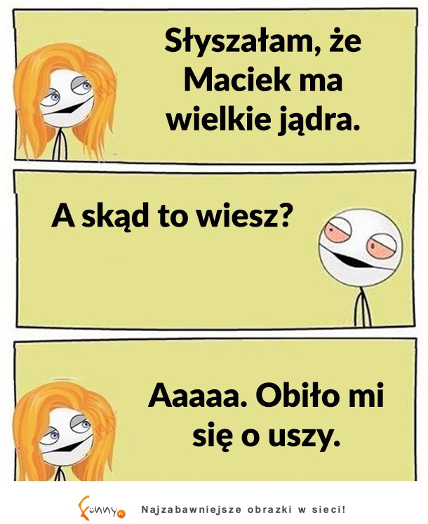 KAWAŁ DNIA. Słyszałam, że...HAHA!