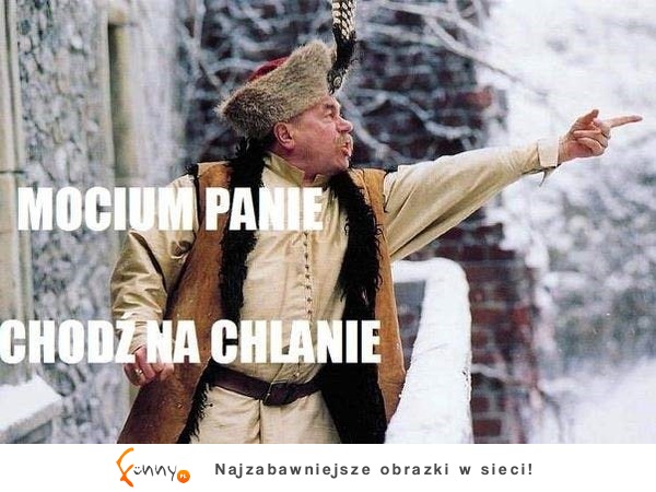 Chodź na chlanie :D