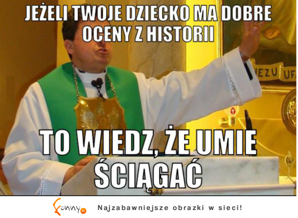 Jeżeli twoje dziecko ma dobre oceny z historii