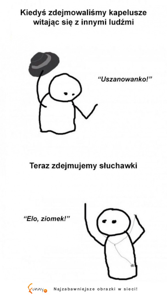 Czasy się zmieniły- powitanie