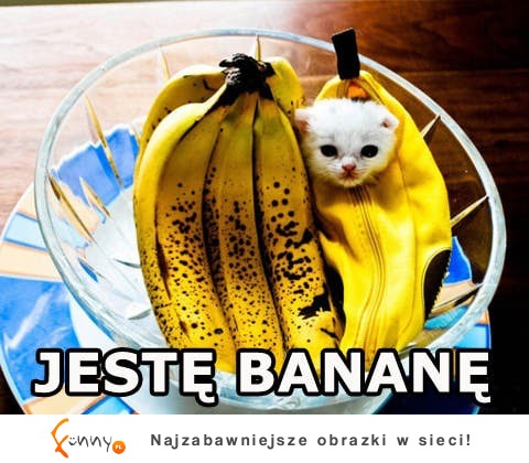 Jestę bananę :D