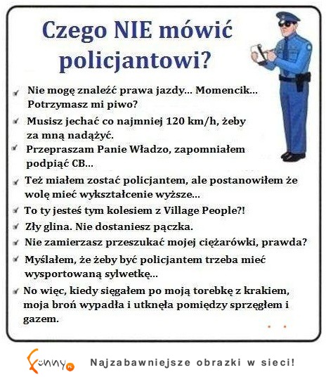 Czego NIE mówic policjantowi? Sprawdź a nie będziesz miał juz problemów! :D