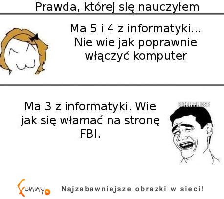 Prawda, której się nauczyłem na informatyce...