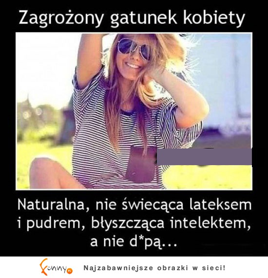 Ten gatunek KOBIET jest na wyginięciu. MASAKRA!