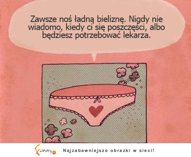 Noś łądną bieliznę!