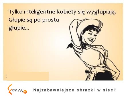 tylko inteligentne kobiety