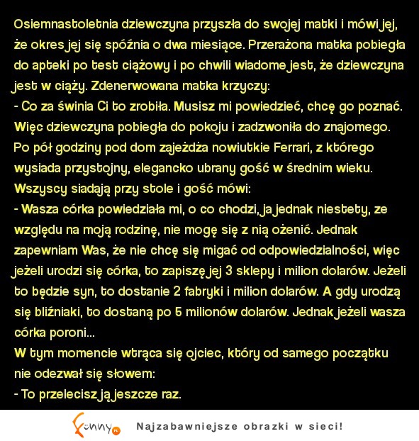 Kawał 18letnia dziewczyna i spóźniający się dwa miesiące okres ;)