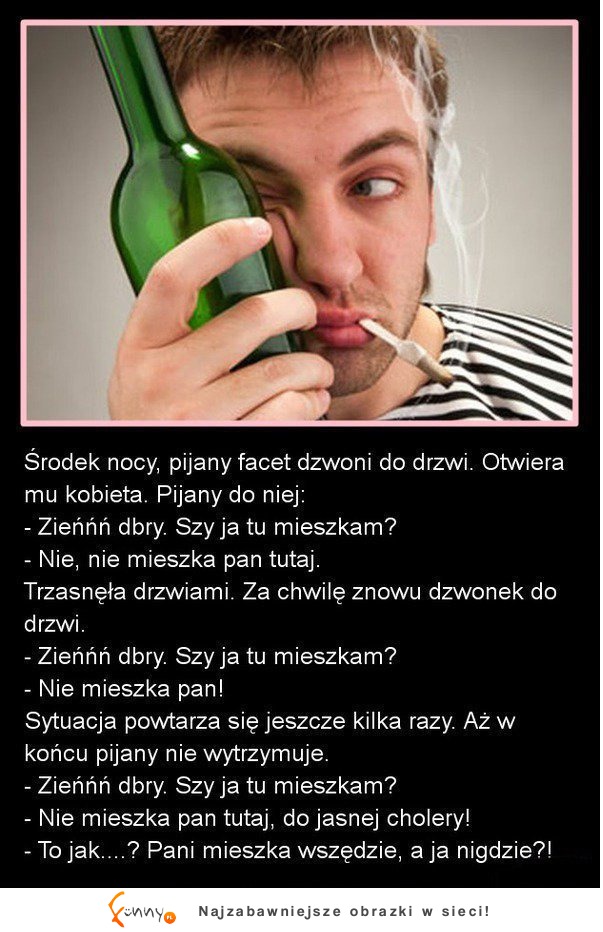 PIJANY facet dzwoni do mieszkania... Kobieta się WKURZYŁA! HAHA