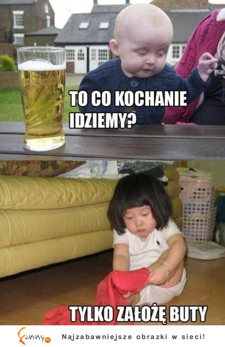 To co kochanie idziemy? :)