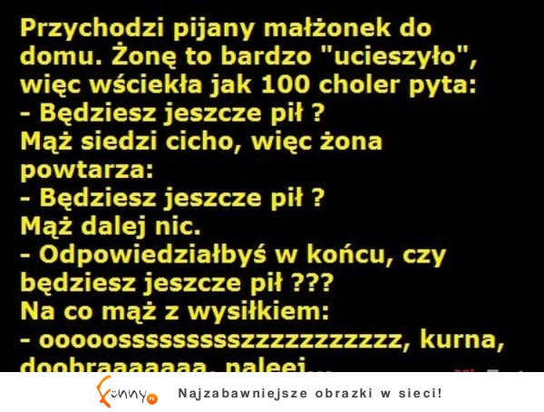 Przychodzi pijany małżónek do domu! ZOBACZ reakcję żony!