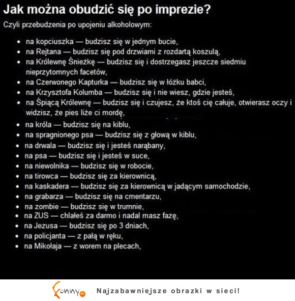 Jak można obudzić się po imprezie? :)